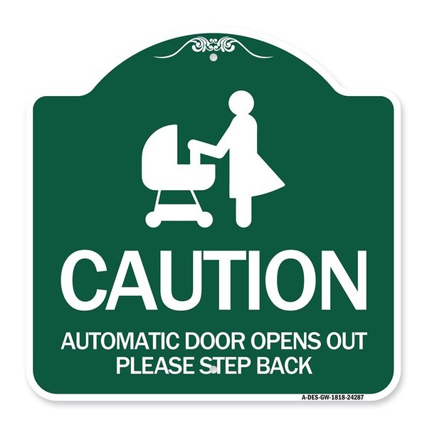Signmission Caution Automatic Door Opens Out Please Step Back W/ Graphic Alum Sign, 18" x 18", GW-1818-24287 A-DES-GW-1818-24287